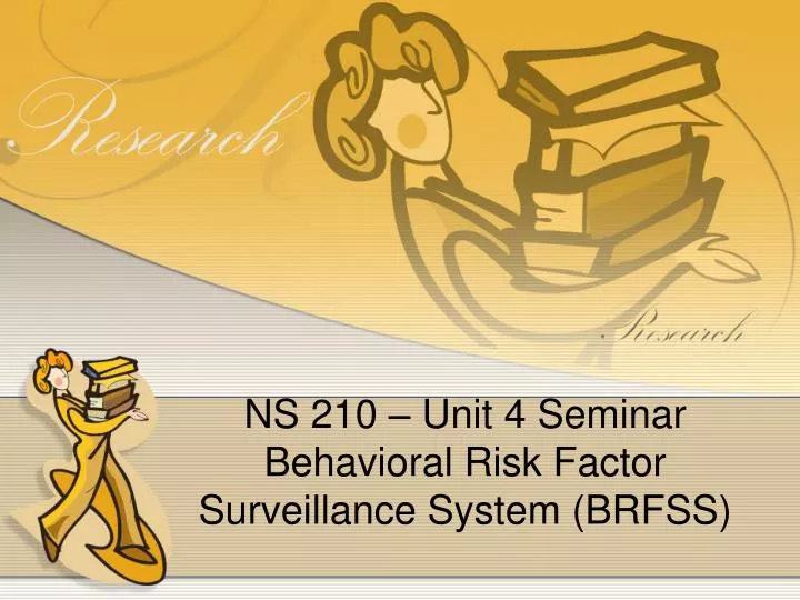 ns 210 unit 4 seminar behavioral risk factor surveillance system brfss