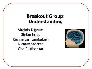 Breakout Group: Understanding