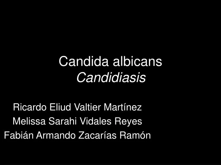 Ppt Candida Albicans Candidiasis Powerpoint Presentation Free