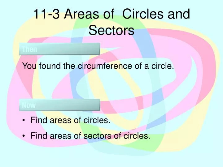 11 3 areas of circles and sectors