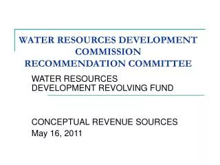 WATER RESOURCES DEVELOPMENT COMMISSION RECOMMENDATION COMMITTEE