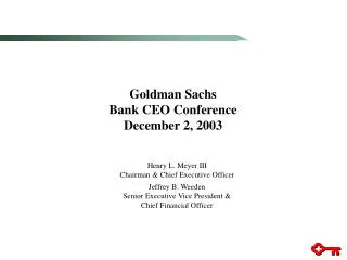 Goldman Sachs Bank CEO Conference December 2, 2003