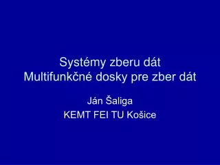 syst my zberu d t multifunk n dosky pre zber d t
