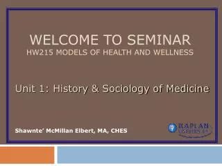 Welcome to Seminar HW215 Models of Health and Wellness