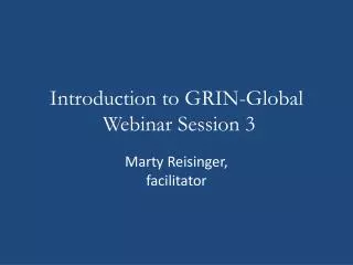 Introduction to GRIN-Global Webinar Session 3
