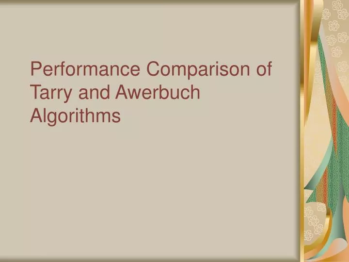performance comparison of tarry and awerbuch algorithms