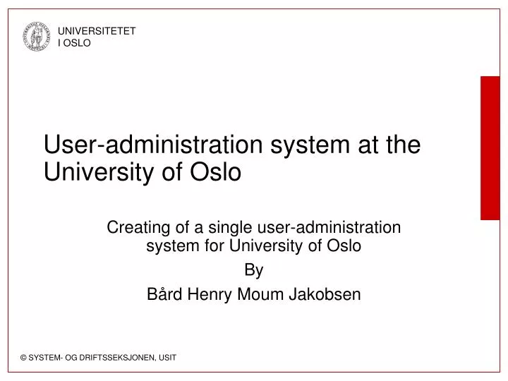 user administration system at the university of oslo
