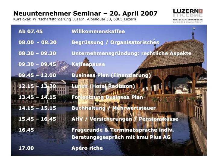 neuunternehmer seminar 20 april 2007 kurslokal wirtschaftsf rderung luzern alpenquai 30 6005 luzern