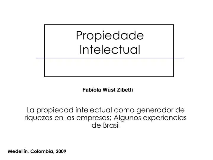 la propiedad intelectual como generador de riquezas en las empresas algunos experiencias de brasil