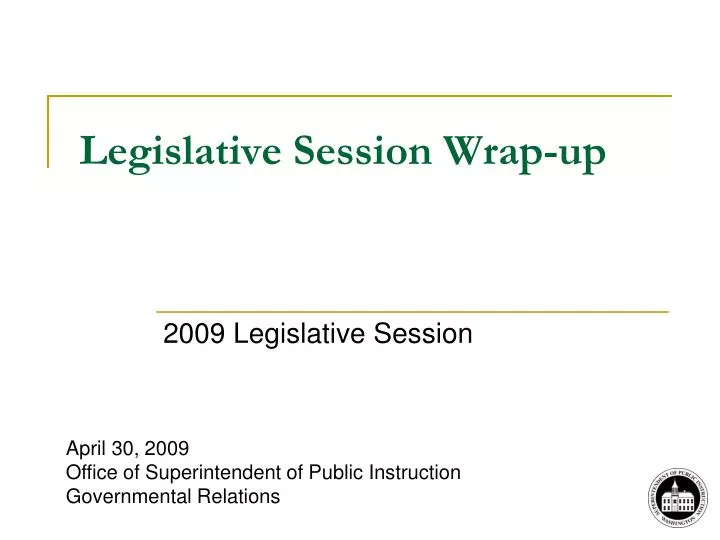 legislative session wrap up