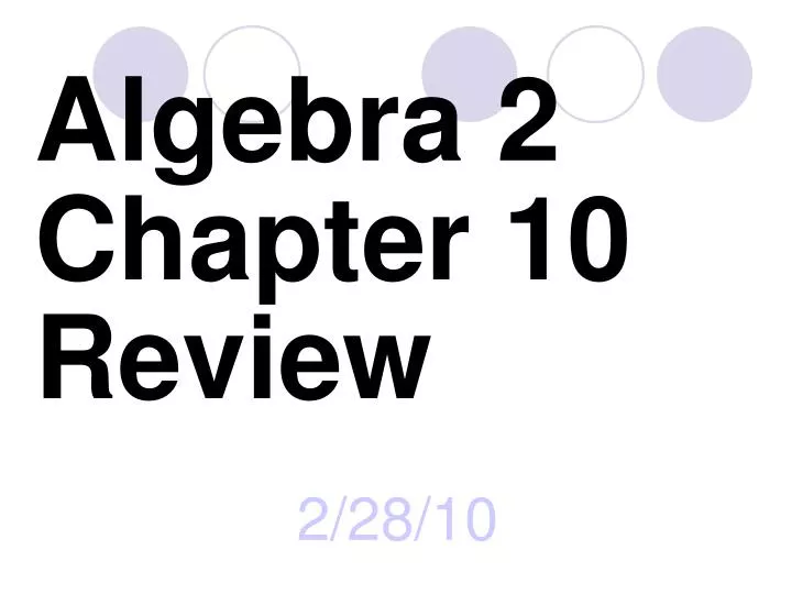 algebra 2 chapter 10 review