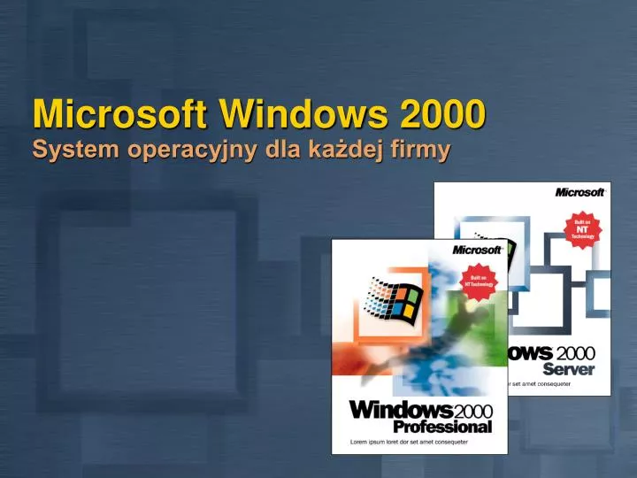 microsoft windows 2000 system operacyjny dla ka dej firmy