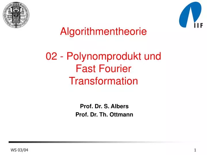 algorithmentheorie 02 polynomprodukt und fast fourier transformation