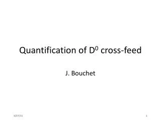 Quantification of D 0 cross-feed