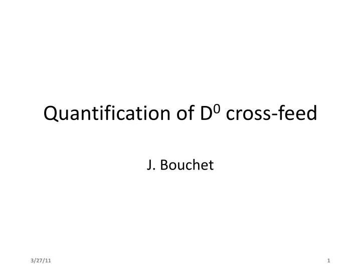 quantification of d 0 cross feed