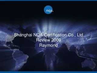 Shanghai NQA Certification Co., Ltd Review 2009 Raymond
