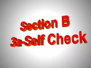 Section B 3a-Self Check