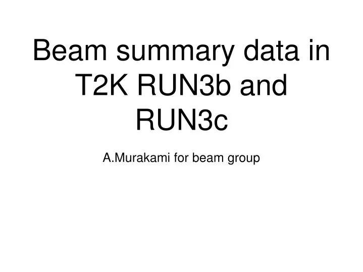 beam summary data in t2k run3b and run3c