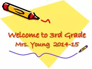 Welcome to 3rd Grade Mrs. Young 2014-15