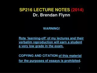 SP216 LECTURE NOTES (2014) Dr. Brendan Flynn