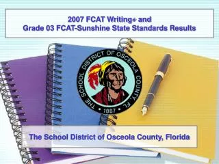 2007 FCAT Writing+ and Grade 03 FCAT-Sunshine State Standards Results