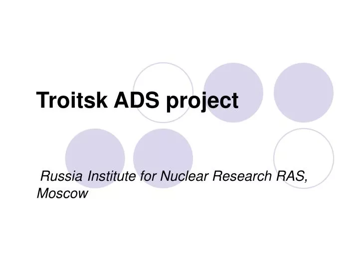 troitsk ads project russia institute for nuclear research ras moscow