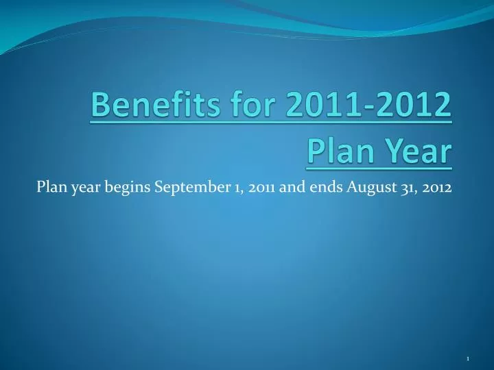 benefits for 2011 2012 plan year