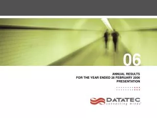 ANNUAL RESULTS FOR THE YEAR ENDED 28 FEBRUARY 2006 PRESENTATION
