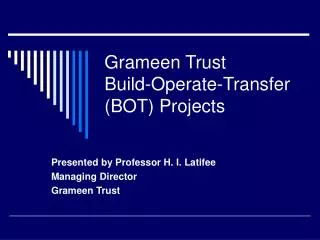 Grameen Trust Build-Operate-Transfer (BOT) Projects