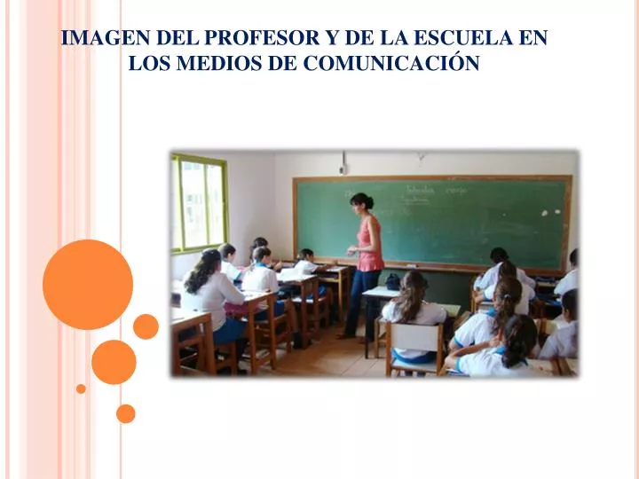 imagen del profesor y de la escuela en los medios de comunicaci n