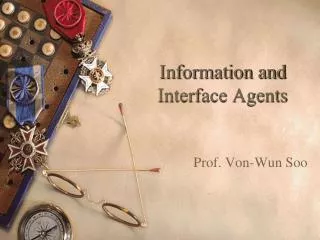 Information and Interface Agents
