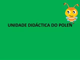 unidade did ctica do polen