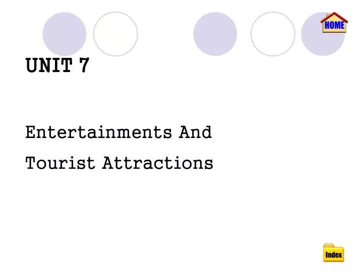 unit 7 entertainments and tourist attractions
