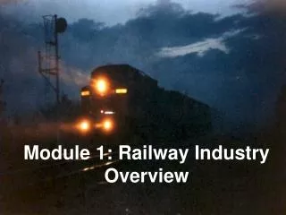 Module 1: Railway Industry Overview