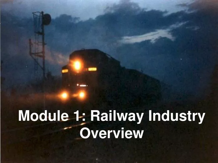 module 1 railway industry overview
