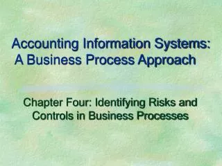 Accounting Information Systems: A Business Process Approach