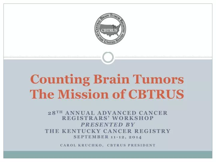counting brain tumors the mission of cbtrus