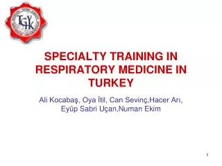 SPECIALTY TRAINING IN RESPIRATORY MEDICINE IN TURKEY