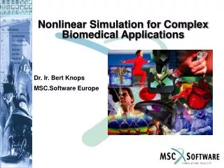Nonlinear Simulation for Complex Biomedical Applications