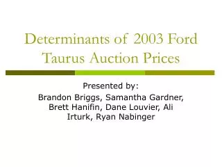 Determinants of 2003 Ford Taurus Auction Prices