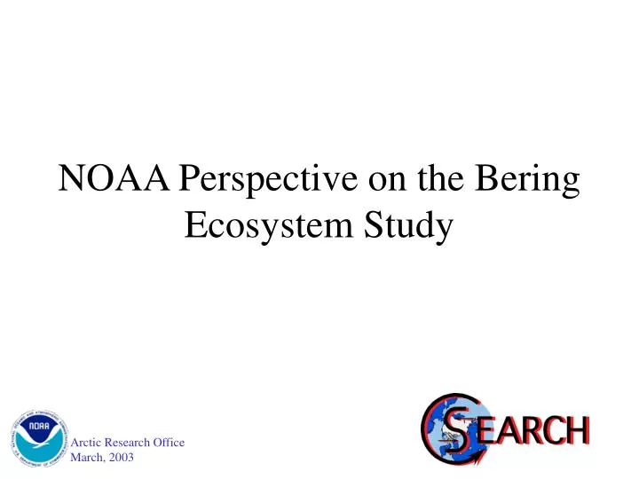 noaa perspective on the bering ecosystem study
