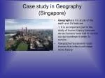 Case study in Geography (Singapore ) - slide 1