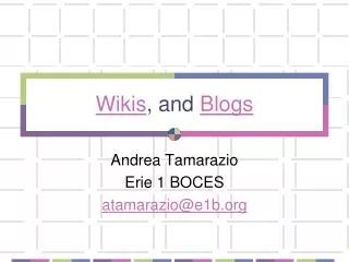 Wikis , and Blogs