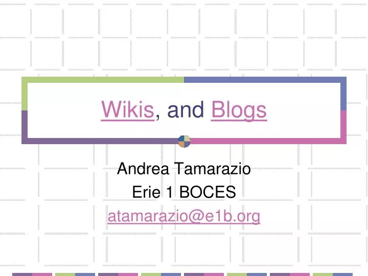 wikis and blogs