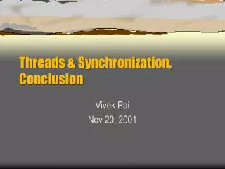 Threads &amp; Synchronization, Conclusion