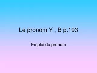 le pronom y b p 193