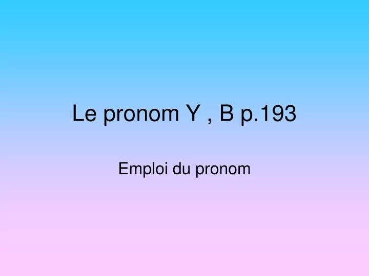 le pronom y b p 193