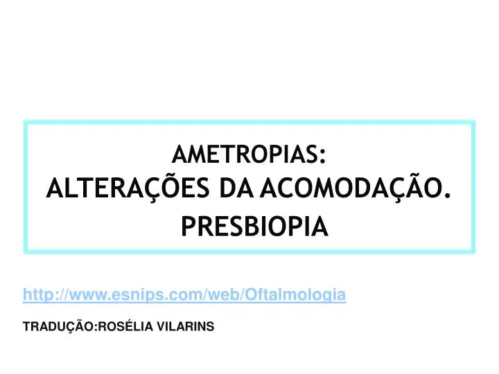 ametropias altera es da acomoda o presbiopia