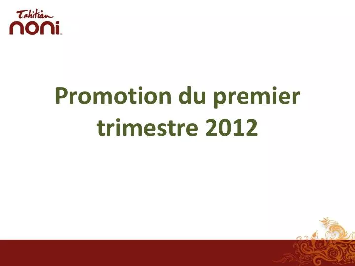 promotion du premier trimestre 2012