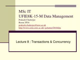 Lecture 8 : Transactions &amp; Concurrency